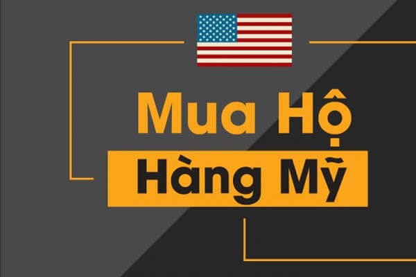Dịch vụ mua hộ hàng Mỹ về Việt Nam giá rẻ