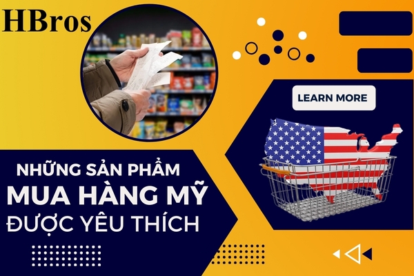 Top sản phẩm Mỹ được yêu thích nhất bởi người Việt